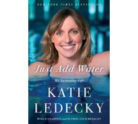 Katie Ledecky Just Add Water (Tascabile)