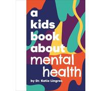 Katie Lingras A Kids Book About Mental Health (Copertina rigida) Kids Book