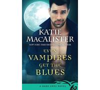 Katie MacAlister Even Vampires Get the Blues (Tascabile)