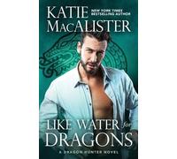 Katie MacAlister Like Water For Dragons (Tascabile)