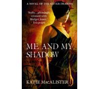 Katie MacAlister Me and My Shadow (Silver Dragons Book Three) (Tascabile)