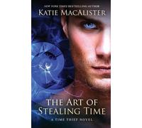 Katie MacAlister The Art of Stealing Time (Tascabile)