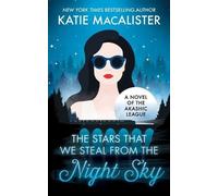 Katie MacAlister The Stars That We Steal From the Night Sky (Tascabile)