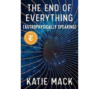 Katie Mack The End of Everything (Copertina rigida)