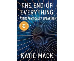 Katie Mack The End of Everything (Copertina rigida)