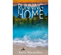 Katie MacMillan Running Home (Tascabile)