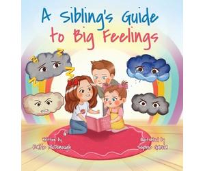 Katie McDonough A Sibling's Guide to Big Feelings (Copertina rigida)