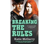 Katie McGarry Breaking the Rules (Tascabile) Pushing the Limits