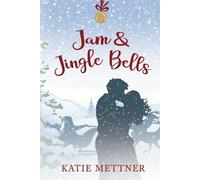 Katie Mettner Jam and Jingle Bells (Tascabile) Bells Pass