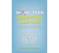 Katie Millar Wirig Becoming a Mean, Teen Parenting Machine (Tascabile)
