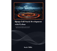 Katie Millie Django Full Stack Development with Python (Tascabile)