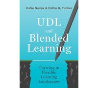 Katie Novak Catlin Tucker UDL and Blended Learning (Tascabile)