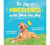 Katie O'Brien The Joy of Mindfulness with Dorie the Dog (Copertina rigida)
