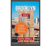 Katie Ordell Brooklyn Travel Guide 2023 (Tascabile)