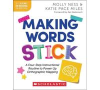 Katie Pace Mile Making Words Stick: A Four-Step Instructional Routin (Tascabile)