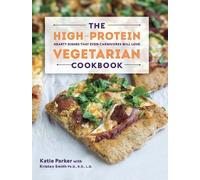 Katie Parker Kristen Smit The High-Protein Vegetarian Cookboo (Copertina rigida)