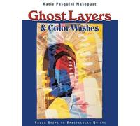 Katie Pasquini-Masopust Ghost Layers and Color Washes (Tascabile)