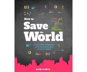 Katie Patrick How to Save the World (Tascabile)