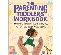 Katie Penry PsyD The Parenting Toddlers Workbook (Tascabile)