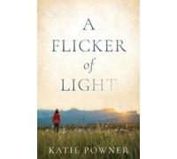 Katie Powner A Flicker of Light (Tascabile)