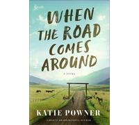 Katie Powner When the Road Comes Around (Tascabile)