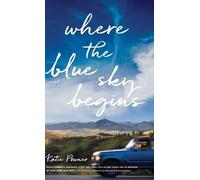 Katie Powner Where the Blue Sky Begins (Copertina rigida)