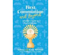 Katie Prejean McGrady Tommy McGrady First Communion and Beyond (Tascabile)