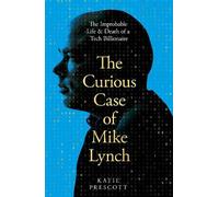 Katie Prescott The Curious Case of Mike Lynch (Copertina rigida)