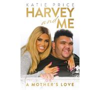 Katie Price Katie Price: Harvey and Me (Copertina rigida)