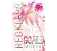 Katie Rae Reckless Goals (Tascabile) Miami Inferno