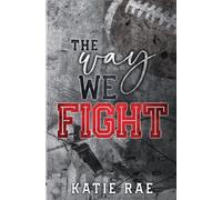 Katie Rae The Way We Fight (Tascabile)