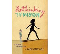 Katie Rain Hill Rethinking Normal (Tascabile)