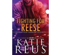 Katie Reus Fighting for Reese (Tascabile) Redemption Harbor Security