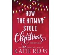 Katie Reus How the Hitman Stole Christmas (Tascabile)