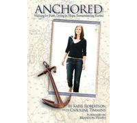 Katie Robertson Caroline Timmins Anchored (Tascabile)