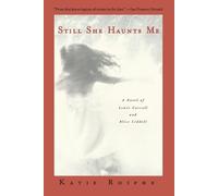Katie Roiphe Still She Haunts Me (Tascabile)