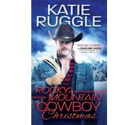 Katie Ruggle Rocky Mountain Cowboy Christmas (Tascabile) Rocky Mountain Cowboys