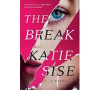 Katie Sise The Break (Copertina rigida)