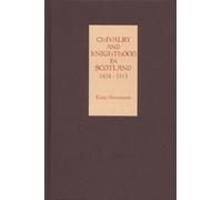 Katie Stevenson Chivalry and Knighthood in Scotland, 1424-151 (Copertina rigida)