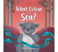 Katie Stewart What Colour is the Sea? (Copertina rigida)