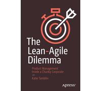 Katie Tamblin The Lean-Agile Dilemma (Tascabile)