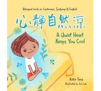 Katie Tang A Quiet Heart Keeps You Cool (Copertina rigida)