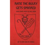 Katie the Bulky Gets Spanked: (And Other Tales of Hell High)