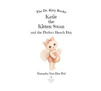 Katie the Kitten-Swan and the Perfect Beach Day
