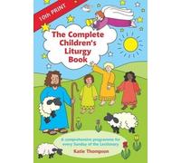Katie Thompson The Complete Children's Liturgy Book (Tascabile)