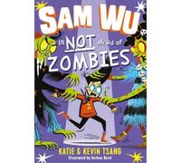 Katie Tsang Kevin Tsang Sam Wu is Not Afraid of Zombies (Tascabile)