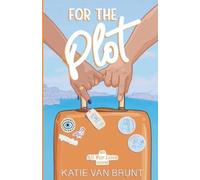 Katie Van Brunt For the Plot (Tascabile) All for Love
