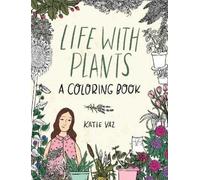 Katie Vaz Life with Plants (Tascabile)