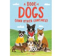 Katie Viggers A Book of Dogs (and other canines) (Copertina rigida)
