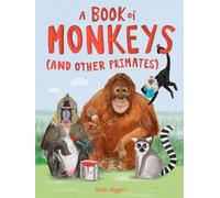 Katie Viggers A Book of Monkeys (and other Primates) (Copertina rigida)